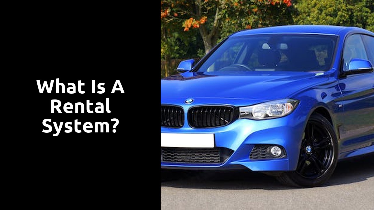 What is a rental system?
